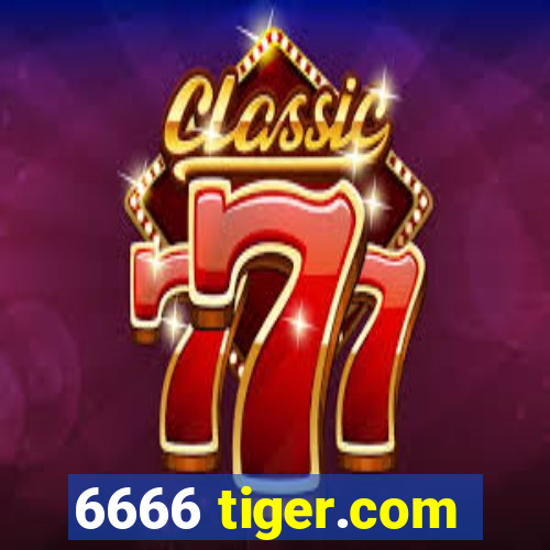 6666 tiger.com